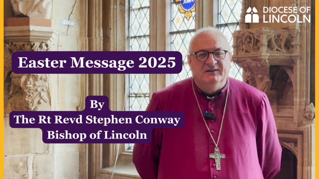 Easter Message 2025 by the Bishop of Lincoln